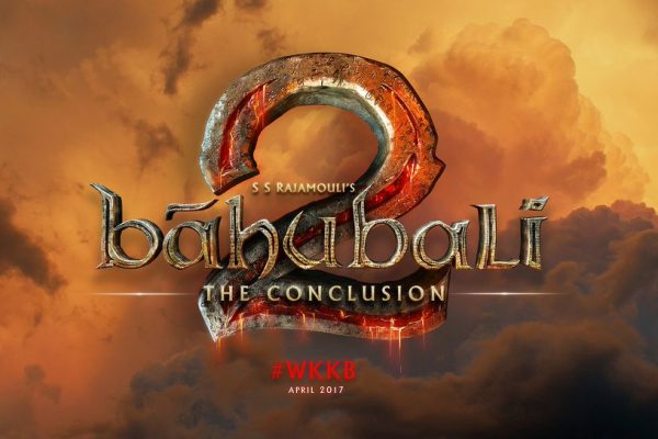 SS Rajamouli Will Release Baahubali 2: The Conclusion First Look Full