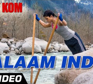 Salaam India Full HD Video Song Download Mary Kom Movie
