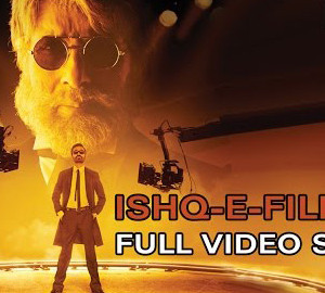 Ishq E Fillum Video Song From Shamitabh Movie